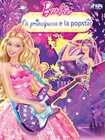 Barbie - La principessa e la popstar