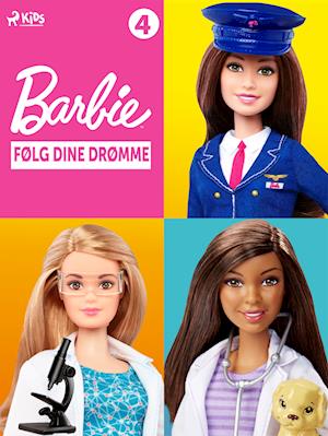 Barbie - Følg dine drømme - Historiesamling 4