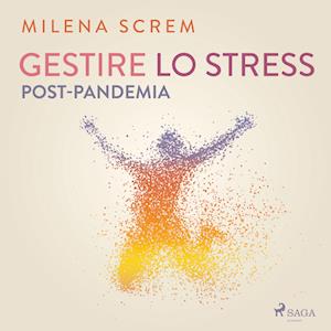 Gestire lo stress post-pandemia