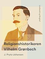 Religionshistorikeren Vilhelm Grønbech