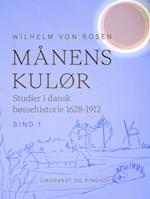 Månens kulør. Studier i dansk bøssehistorie 1628-1912. Bind 1