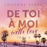 De toi à moi (with love) - Tome 4