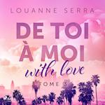 De toi à moi (with love) - Tome 3