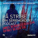 På Stribe - din seriemorderpodcast - James DeBardeleben del 2 - Uhyret Rejser Sig