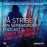 På Stribe - din seriemorderpodcast - Stephen Griffiths del 1 - Ninja eller Samurai?