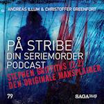 På Stribe - din seriemorderpodcast - Stephen Griffiths del 2 - Den Originale Mansplainer