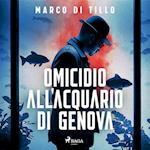 Omicidio all'acquario di Genova. La nuova indagine dell’ispettore Marco Canepa