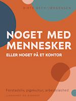 "Noget med mennesker eller noget på et kontor". Forstadsliv, pigekultur, arbejdsløshed