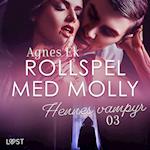 Rollspel med Molly 3: Hennes vampyr - erotisk novell