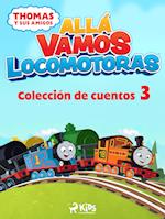 Thomas y sus amigos - Allá vamos locomotoras - Colección de cuentos 3