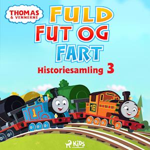 Thomas og vennerne - Fuld fut og fart - Historiesamling 3