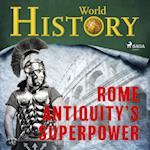 Rome - Antiquity’s superpower