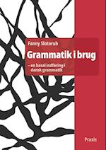 Grammatik i brug - en basal indføring i dansk grammatik