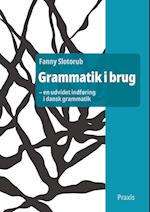 Grammatik i brug - en udvidet indføring i dansk grammatik