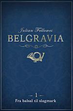 Belgravia 1 - Fra balsal til slagmark