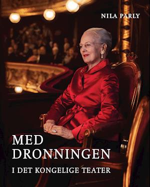 Med Dronningen i Det Kongelige Teater