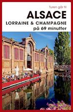 Turen går til Alsace, Lorraine & Champagne på 69 minutter
