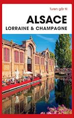 Turen går til Alsace, Lorraine & Champagne
