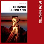 Turen går til Helsinki & Finland på 76 minutter