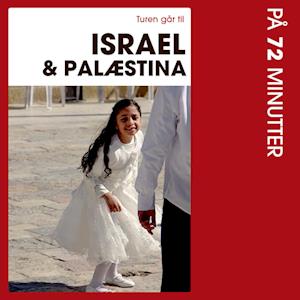 Turen går til Israel & Palæstina på 72 minutter
