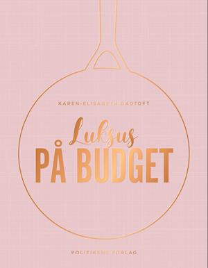 Luksus på budget-Karen-Elisabeth Gadtoft-Bog