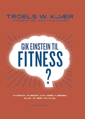 Gik Einstein til fitness?-Troels W. Kjær-Bog