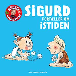 Sigurd fortæller om istiden