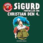 Sigurd fortæller om Christian den 4.