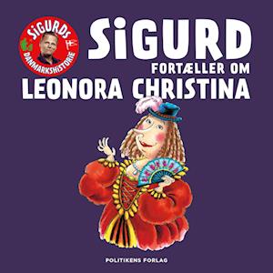 Sigurd fortæller om Leonora Christina