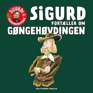 Sigurd fortæller om Gøngehøvdingen