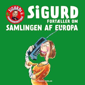 Sigurd fortæller om samlingen af Europa