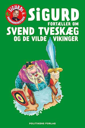 Sigurd fortæller om Svend Tveskæg og de vilde vikinger