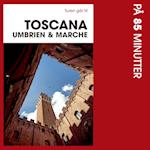 Turen går til Toscana, Umbrien & Marche på 85 minutter