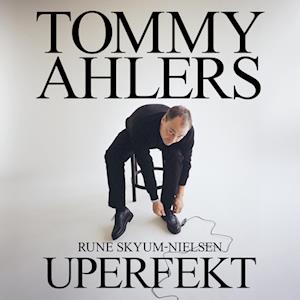 Tommy Ahlers - Uperfekt - Tommy Ahlers - Lydbog