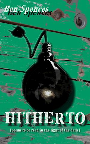 HITHERTO - Poems to be read in the light of the dark