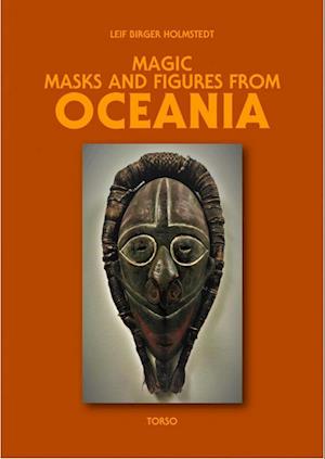 MAGIC MASKS AND FIGURES FROM OCEANIA