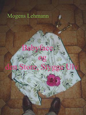 Babyface og den Store, Stygge Ulv