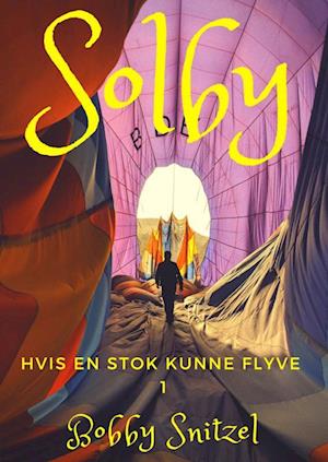 Solby - Hvis en stok kunne flyve 1
