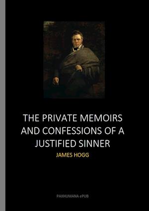 The Private Memoirs and Confessions of a Justified Sinner