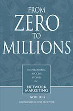 From Zero To Millions inspirational success stories in network marketing