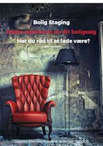 Bolig Staging - Sådan optimerer du dit boligsalg - Har du råd til at lade være? Light udgaven