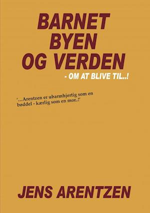 Barnet, Byen og Verden