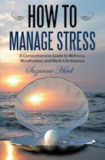 How To Manage Stress