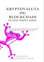 Kryptovaluta og Blockchain på den simple måde