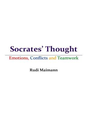 Socrates' Thought - Emotions, Conflicts and Teamwork