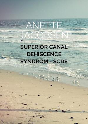Superior Canal Dehiscence Syndrom - SCDS