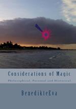 Considerations of Magic - Philosophical, Personal and Historical
