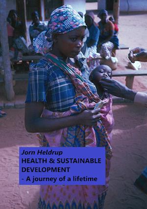 HEALTH & SUSTAINABLE DEVELOPMENT – A journey of a lifetime