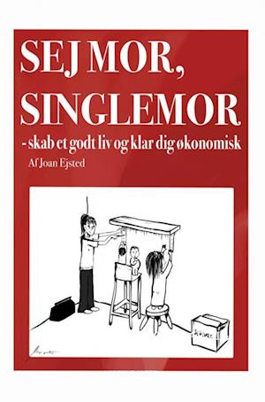 Sej mor, singlemor