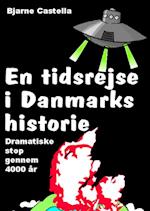 En tidsrejse i Danmarks historie